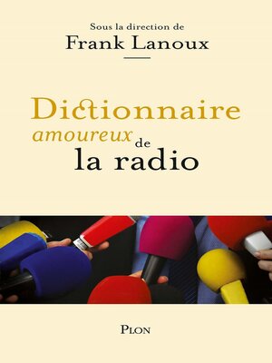 cover image of Dictionnaire amoureux de la radio